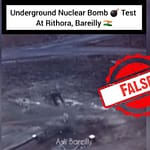 Video Claims ‘Pokhran 3’ Nuclear Test Held In UP. Here’s The Truth